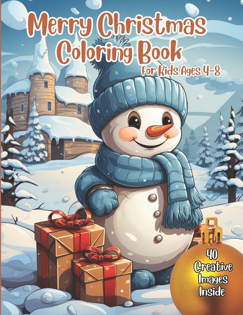 Merry Christmas Coloring Book: 40 Cute Christmas Pictures for Kids Ages 4-8 that Features Snowman, Santa, Cute Animal and More. - Ingram