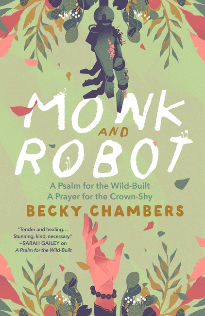 Monk and Robot: A Psalm for the Wild-Built and a Prayer for the Crown-Shy - Ingram
