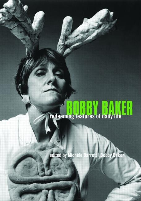 Bobby Baker: Redeeming Features of Daily Life - Ingram
