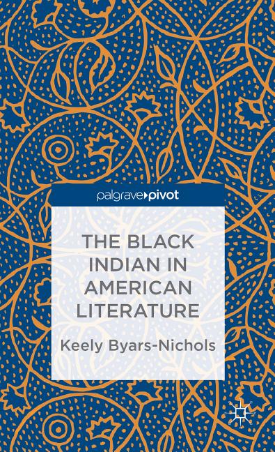 Black Indian in American Literature (2014) - Ingram