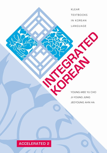 Integrated Korean: Accelerated 2 - Ingram