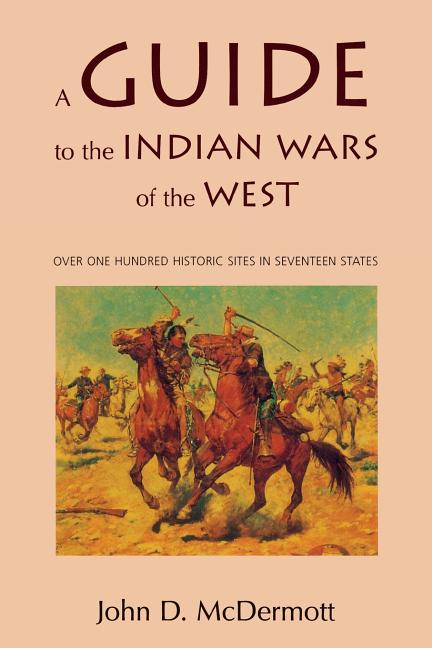 Guide to the Indian Wars of the West - Ingram