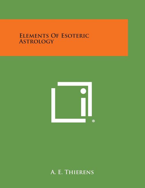 Elements of Esoteric Astrology - Ingram