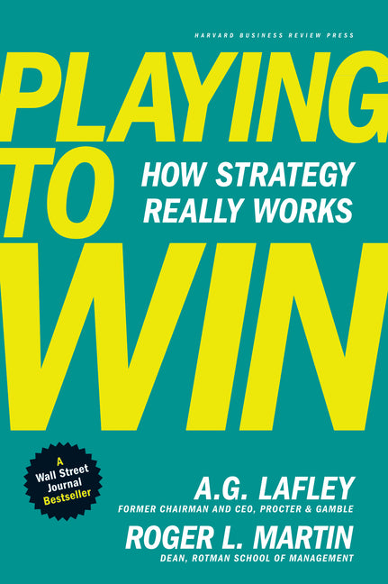 Playing to Win: How Strategy Really Works - Ingram