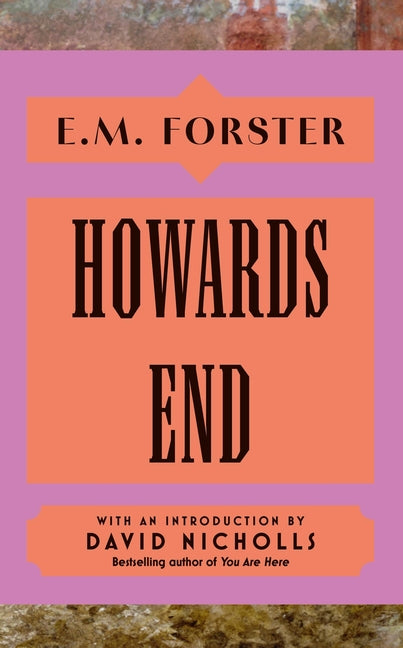 Howards End: With an Introduction by David Nicholls, Bestselling Author of You Are Here - Ingram