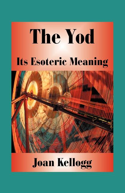 Yod: Its Esoteric Meaning - Ingram