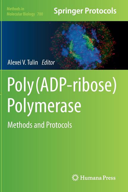 Poly(ADP-Ribose) Polymerase: Methods and Protocols - Ingram