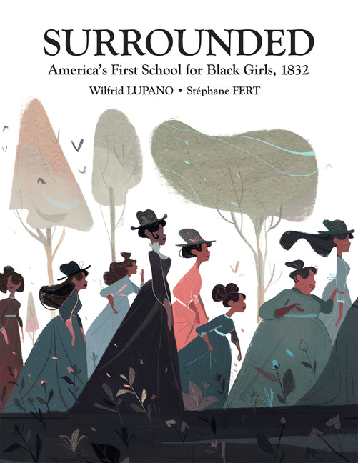 Surrounded: America's First School for Black Girls, 1832 - Ingram