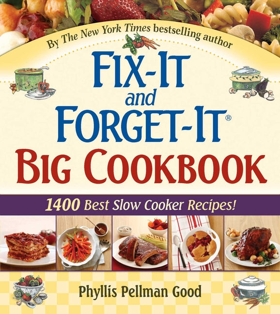 Fix-It and Forget-It Big Cookbook: 1400 Best Slow Cooker Recipes! - Ingram