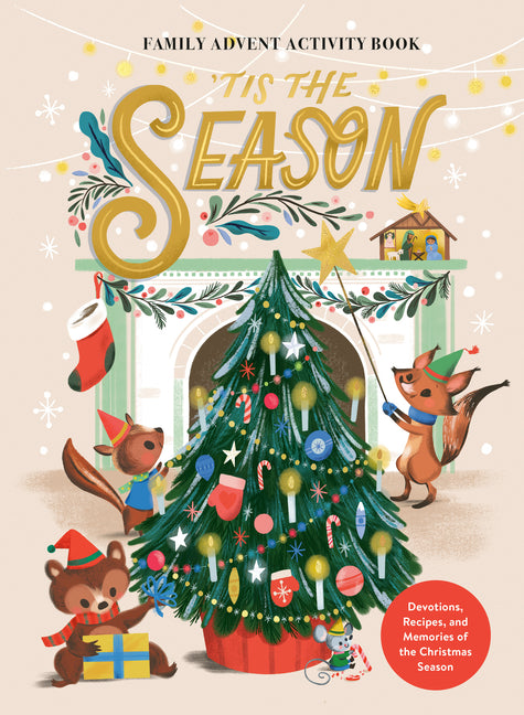 'Tis the Season Family Advent Activity Book: Devotions, Recipes, and Memories of the Christmas Season - Ingram