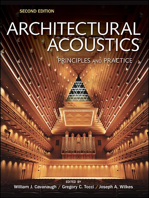 Architectural Acoustics: Principles and Practice - Ingram