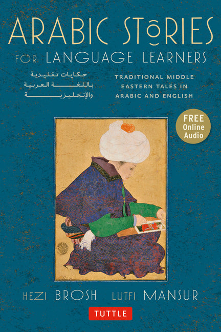 Arabic Stories for Language Learners: Traditional Middle Eastern Tales in Arabic and English (Online Included) [With CD (Audio)] - Ingram
