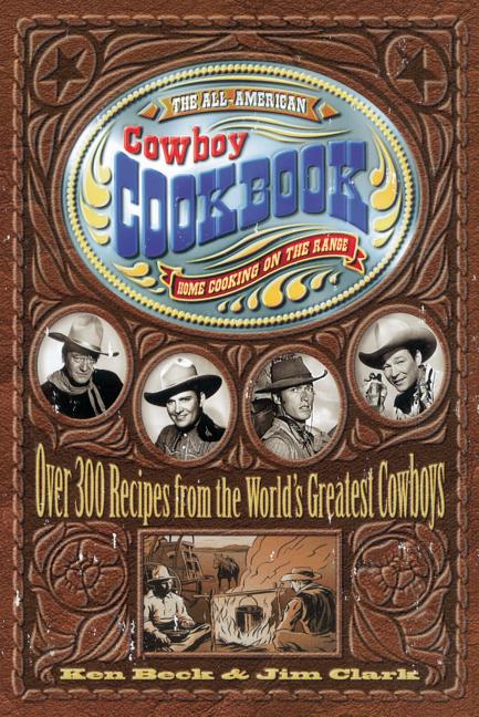 All-American Cowboy Cookbook: Home Cooking on the Range - Ingram