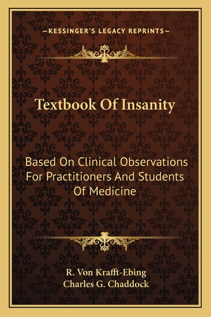 Textbook Of Insanity: Based On Clinical Observations For Practitioners And Students Of Medicine - Ingram