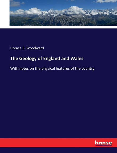 Geology of England and Wales: With notes on the physical features of the country - Ingram