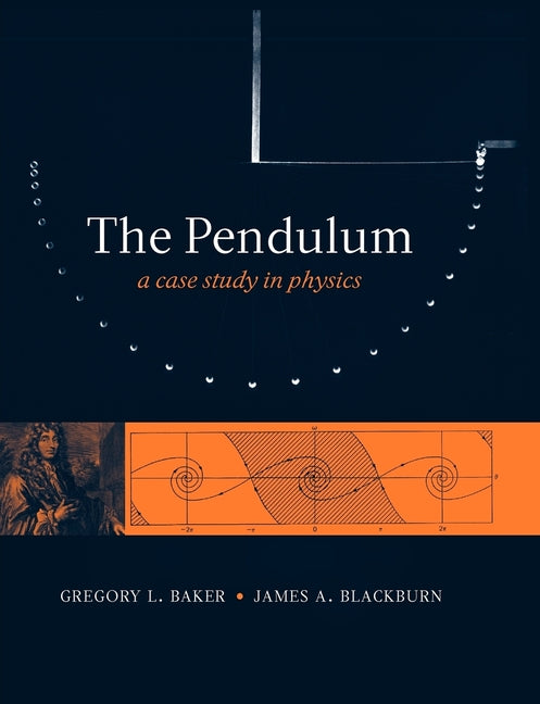 Pendulum: A Case Study in Physics - Ingram