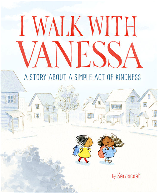 I Walk with Vanessa: A Picture Book Story about a Simple Act of Kindness - Ingram