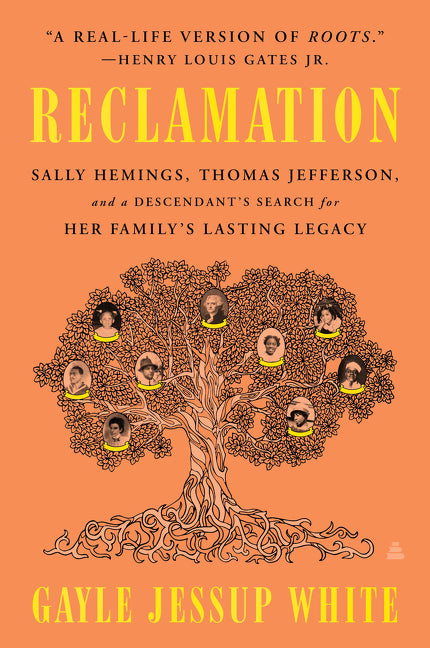 Reclamation: Sally Hemings, Thomas Jefferson, and a Descendant's Search for Her Family's Lasting Legacy - Ingram