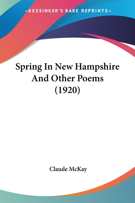 Spring In New Hampshire And Other Poems (1920) - Ingram