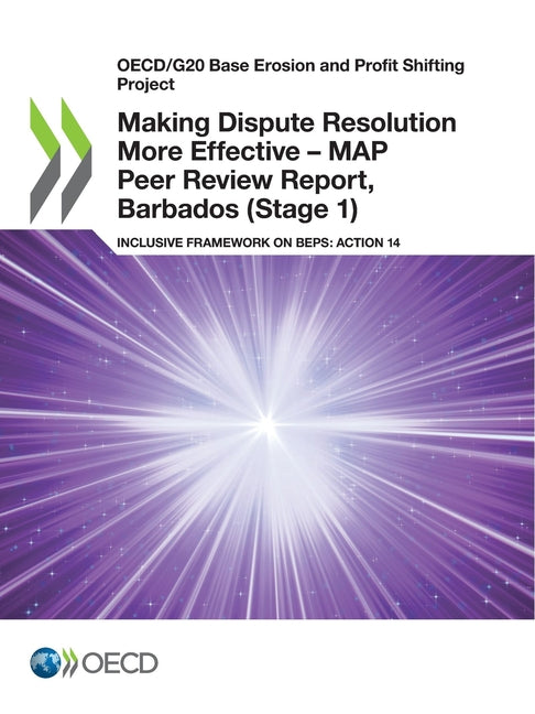Making Dispute Resolution More Effective - MAP Peer Review Report, Barbados (Stage 1) - Ingram