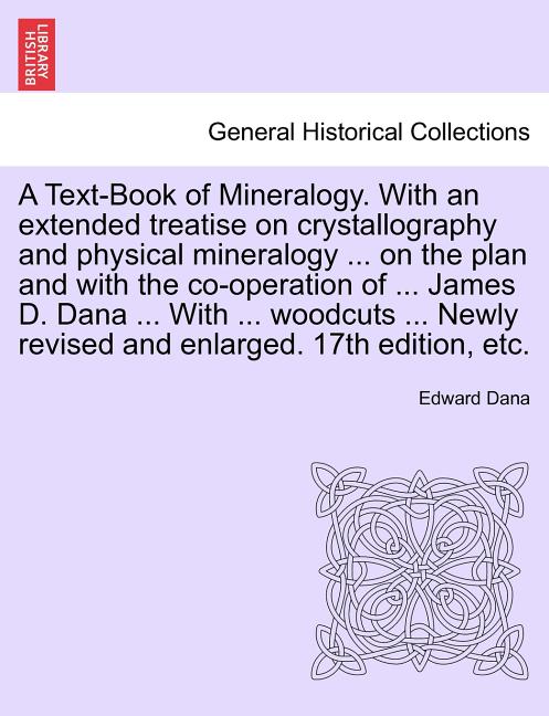 Text-Book of Mineralogy. With an extended treatise on crystallography and physical mineralogy ... on the plan and with the co-operation of ... James D - Ingram