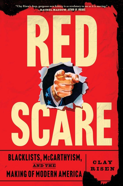 Red Scare: Blacklists, McCarthyism, and the Making of Modern America - Ingram
