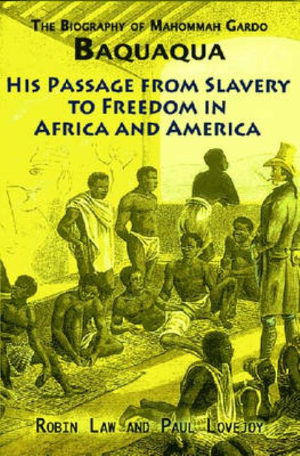 Biography of Mahommah Gardo Baquaqua: His Passage from Slavery to Freedom in Africa and America (Revised) - Ingram