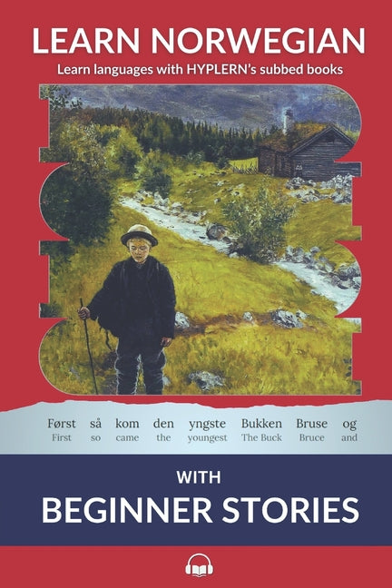 Learn Norwegian Bokmål with Beginner Stories: Interlinear Norwegian Bokmål to English - Ingram