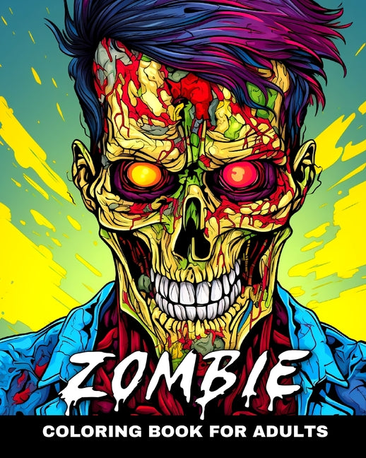 Zombie Coloring Book for Adults: Horror Coloring Pages for Adults and Teens Featuring Zombies - Ingram
