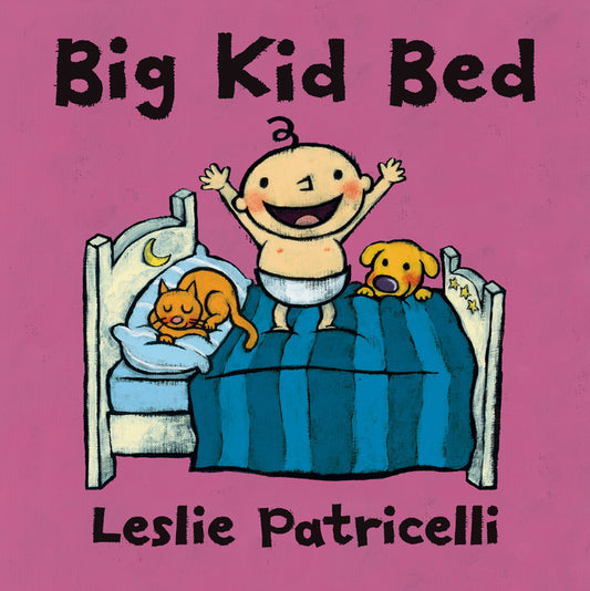 Big Kid Bed: (A Milestone Bedtime Story about the Crib-To-Bed Transition for Babies and Toddlers) - Ingram