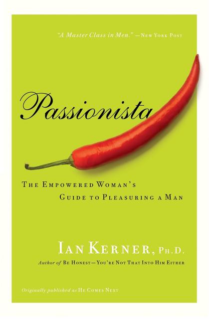 Passionista: The Empowered Woman's Guide to Pleasuring a Man - Ingram