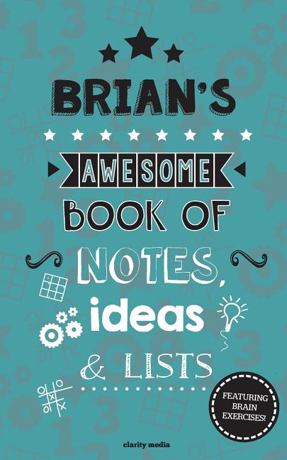 Brian's Awesome Book Of Notes, Lists & Ideas: Featuring brain exercises! - Ingram