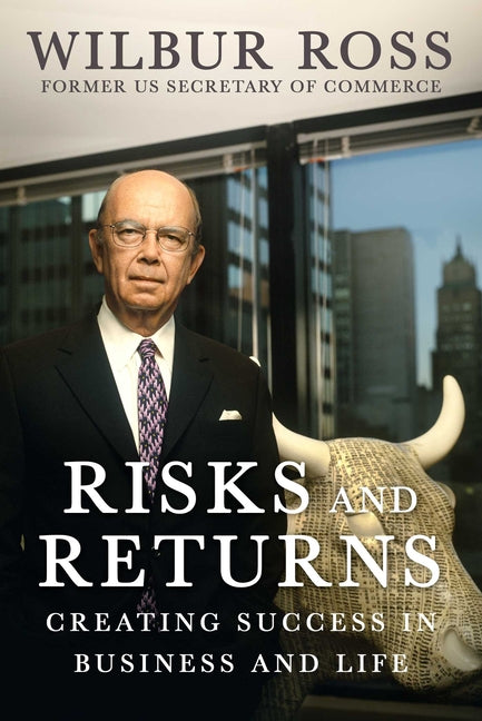 Risks and Returns: Creating Success in Business and Life - Ingram