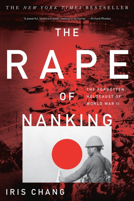 Rape of Nanking: The Forgotten Holocaust of World War II - Ingram