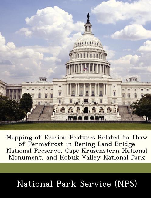 Mapping of Erosion Features Related to Thaw of Permafrost in Bering Land Bridge National Preserve, Cape Krusenstern National Monument, and Kobuk Valle - Ingram