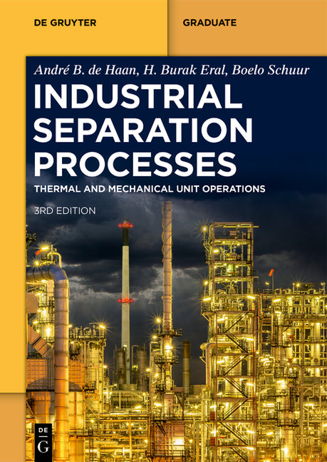Industrial Separation Processes: Thermal Unit Operations and Mechanical Unit Operations (Third, Revised and Extended) - Ingram