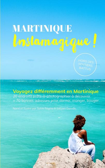 Martinique Instamagique: Découvrez la Martinique différemment - Ingram