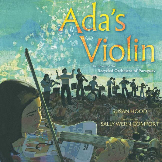 Ada's Violin: The Story of the Recycled Orchestra of Paraguay - Ingram