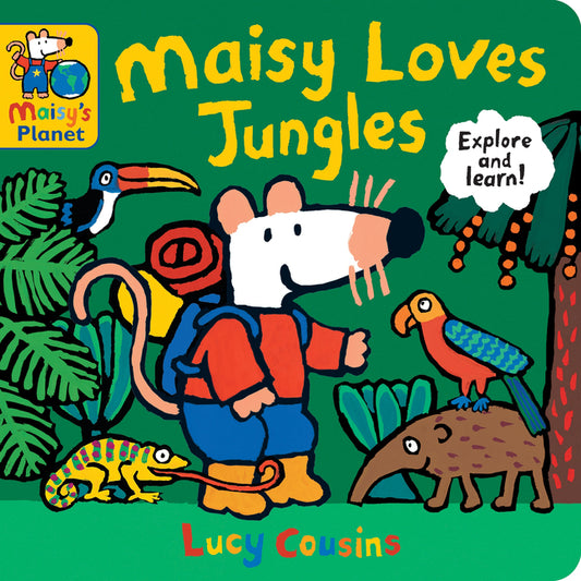 Maisy Loves Jungles: A Maisy's Planet Book: (Educational Board Book about Tropical Forests - For Toddlers and Kids Ages 1-3) - Ingram