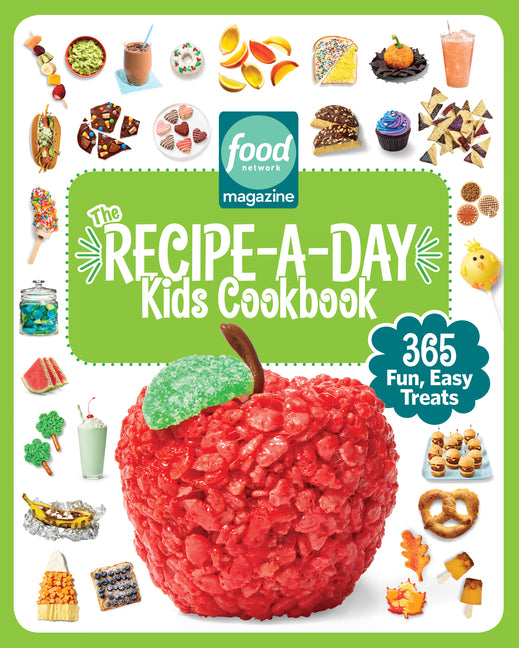 Food Network Magazine the Recipe-A-Day Kids Cookbook: 365 Fun, Easy Treats - Ingram