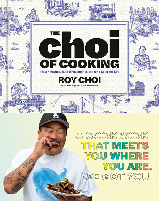 Choi of Cooking: Flavor-Packed, Rule-Breaking Recipes for a Delicious Life: A Cookbook - Ingram