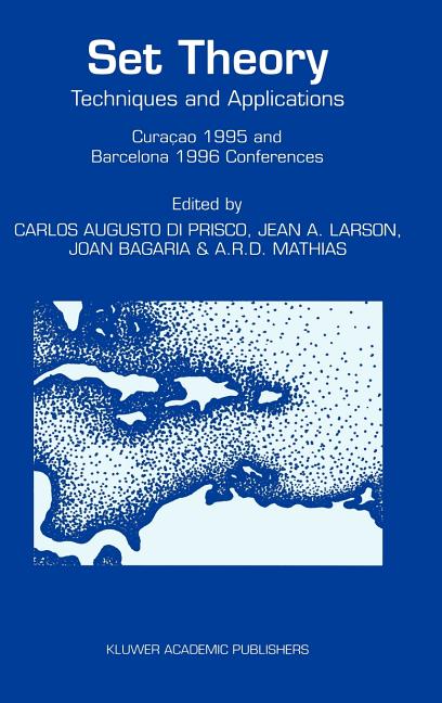 Set Theory: Techniques and Applications Curaçao 1995 and Barcelona 1996 Conferences (1998) - Ingram