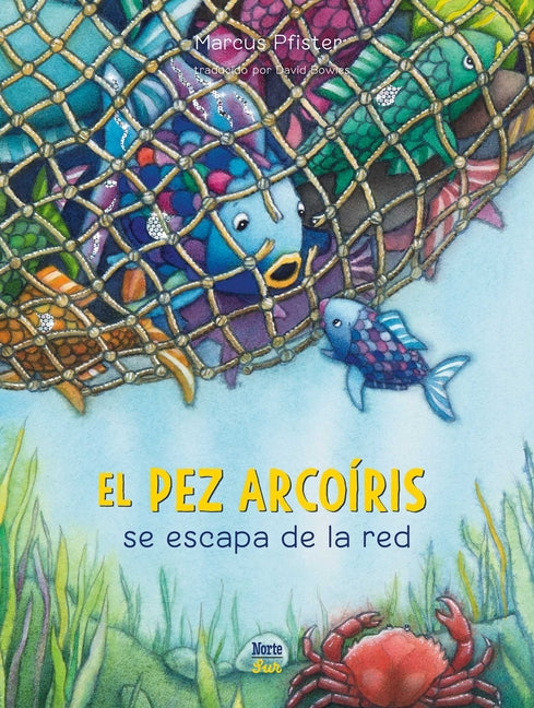El Pez Arcoíris Se Escapa de la Red: (Spanish Edition) - Ingram