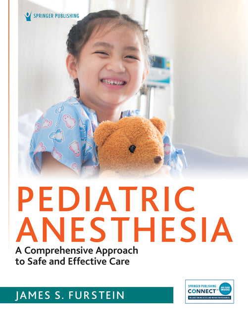 Pediatric Anesthesia: A Comprehensive Approach to Safe and Effective Care - Ingram