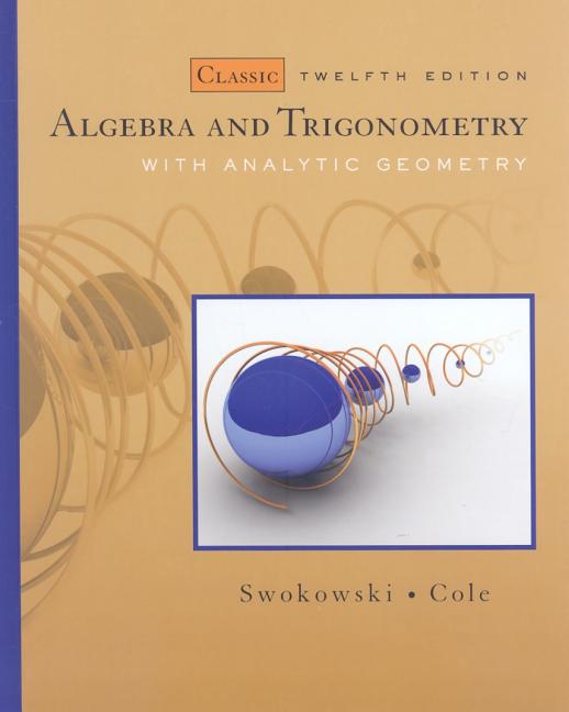 Algebra and Trigonometry with Analytic Geometry (Classic) - Ingram