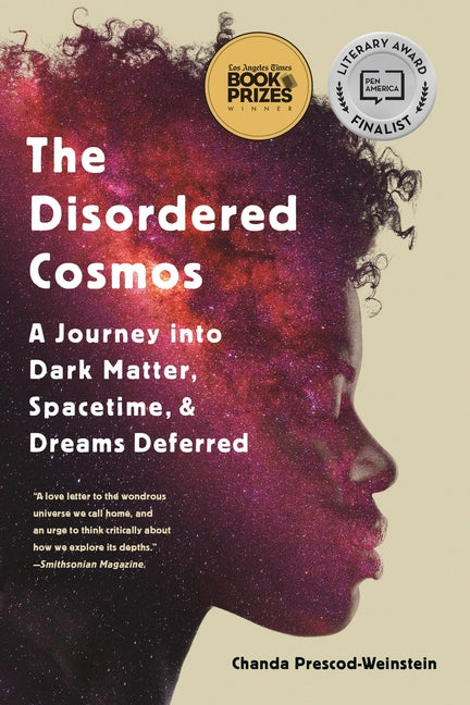 Disordered Cosmos: A Journey Into Dark Matter, Spacetime, and Dreams Deferred - Ingram