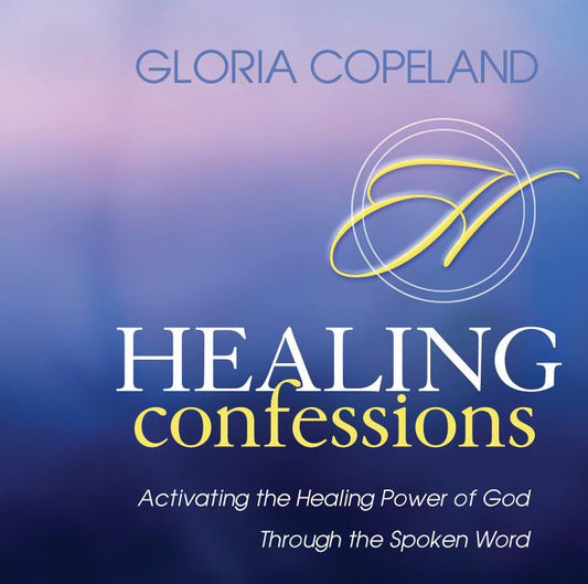 Healing Confessions: Activating the Healing Power of God Through the Spoken Word - Ingram