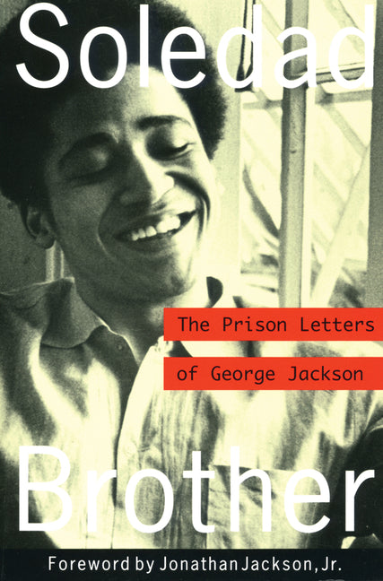 Soledad Brother: The Prison Letters of George Jackson - Ingram