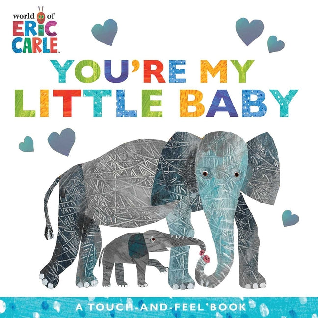 You're My Little Baby: A Touch-And-Feel Book - Ingram