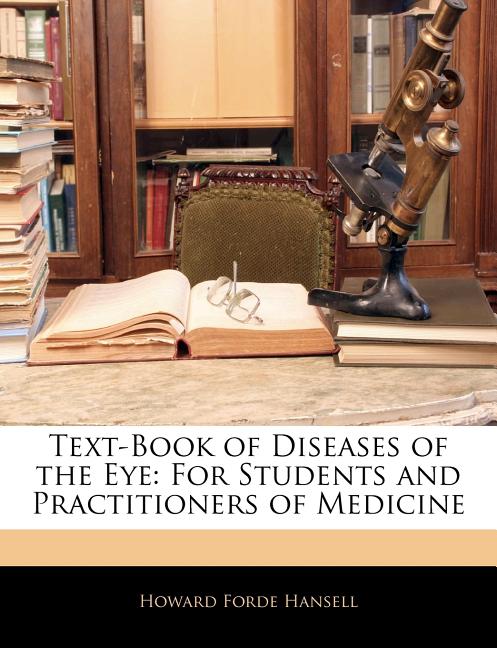 Text-Book of Diseases of the Eye: For Students and Practitioners of Medicine - Ingram